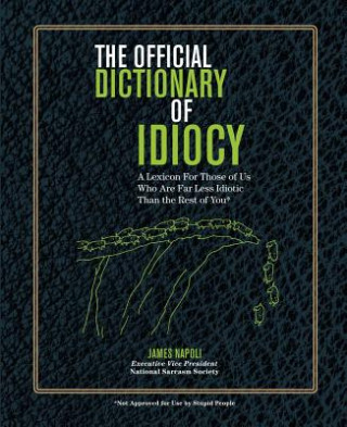 Carte Official Dictionary of Idiocy James Napoli