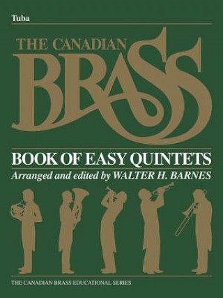 Carte The Canadian Brass Book of Beginning Quintets: Tuba Part in C (B.C.) Hal Leonard Corp