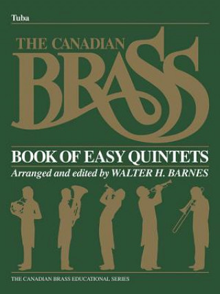 Kniha The Canadian Brass Book of Beginning Quintets: Tuba Part in C (B.C.) Hal Leonard Corp