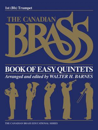 Carte The Canadian Brass Book of Easy Quintets: 1st Trumpet Hal Leonard Corp