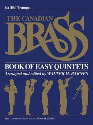 Książka The Canadian Brass Book of Easy Quintets: 1st Trumpet Hal Leonard Corp