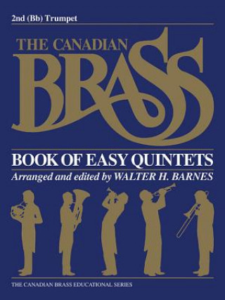 Kniha The Canadian Brass Book of Easy Quintets: 2nd Trumpet Hal Leonard Corp