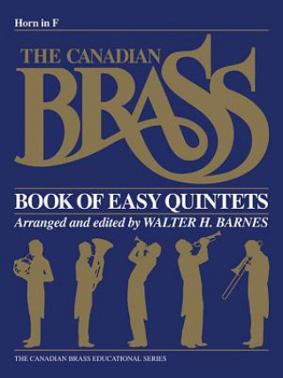 Książka The Canadian Brass Book of Easy Quintets: French Horn Hal Leonard Corp