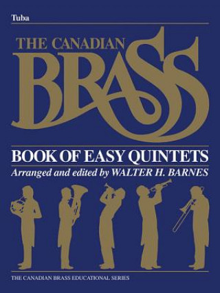 Carte The Canadian Brass Book of Easy Quintets: Tuba in C (B.C.) Hal Leonard Corp