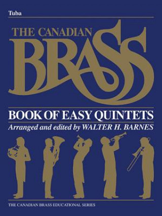 Książka The Canadian Brass Book of Easy Quintets: Tuba in C (B.C.) Hal Leonard Corp