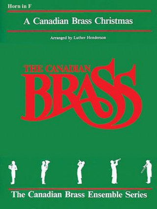 Książka The Canadian Brass Christmas: French Horn Hal Leonard Corp