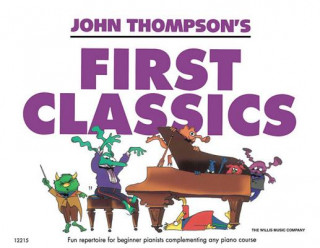 Книга John Thompson's First Classics: Later Elementary Level Hal Leonard Corp
