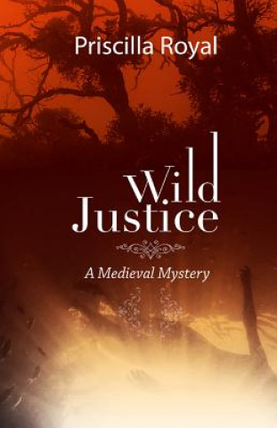 Kniha Wild Justice Priscilla Royal