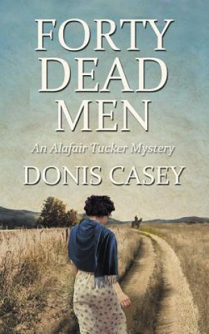 Carte Forty Dead Men Donis Casey