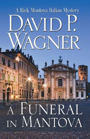 Kniha A Funeral in Mantova David P. Wagner