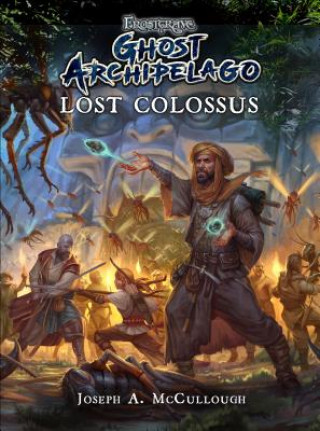 Könyv Frostgrave: Ghost Archipelago: Lost Colossus Joseph A. McCullough