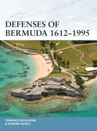 Könyv Defenses of Bermuda 1612-1995 Terrance McGovern