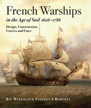 Carte French Warships in the Age of Sail 1626 - 1786 Rif Winfield