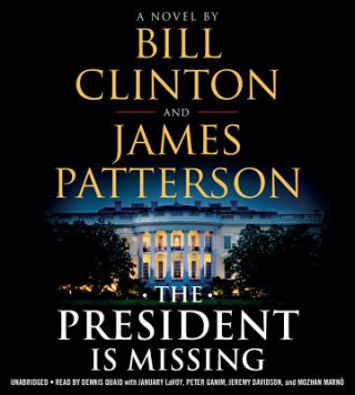 Audio The President Is Missing Bill Clinton
