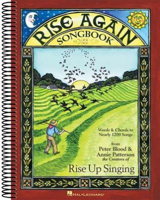 Kniha Rise Again Songbook: Words & Chords to Nearly 1200 Songs 9x12 Spiral Bound Annie Patterson