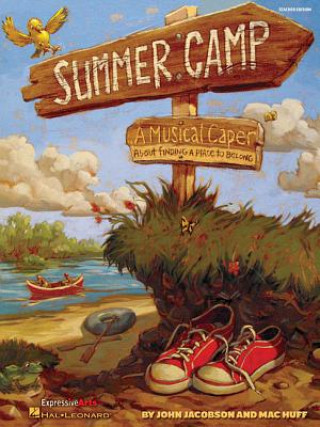 Książka Summer Camp: A Musical Caper about Finding a Place to Belong! John Jacobson