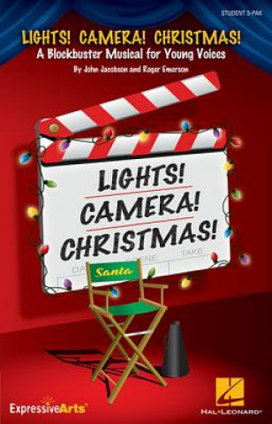 Könyv Lights! Camera! Christmas!: A Blockbuster Musical for Young Voices Roger Emerson