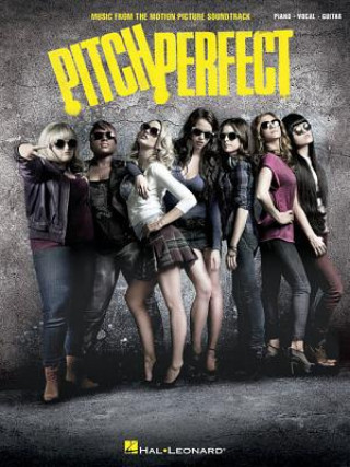 Könyv Pitch Perfect: Music from the Motion Picture Soundtrack Anna Kendrick