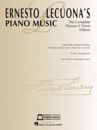 Kniha Ernesto Lecuona's Piano Music: The Complete Thomas Y. Tirino Edition Ernesto Lecuona