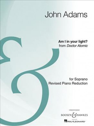 Книга Am I in Your Light?: From the Opera Doctor Atomic Mezzo-Soprano and Piano Reduction Archive Edition John Adams