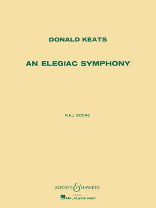 Carte An Elegiac Symphony: Symphony No. 2 Donald Keats