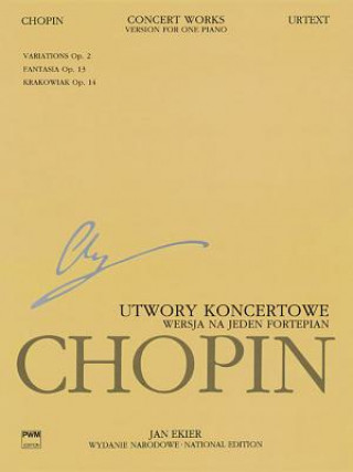 Kniha Concert Works for Piano and Orchestra: Version for One Piano Chopin National Edition Vol. Xiva Frederic Chopin