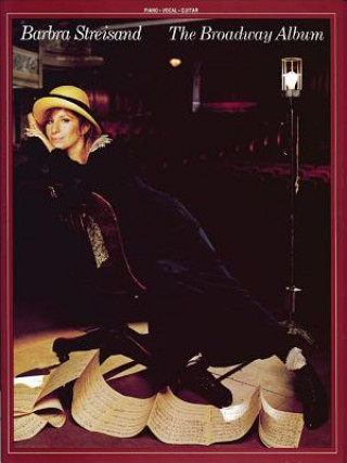 Kniha Barbra Streisand - The Broadway Album Barbra Streisand