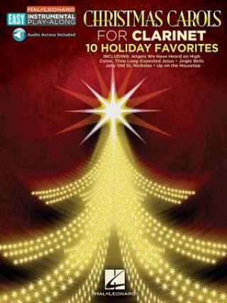 Könyv Christmas Carols: Clarinet Easy Instrumental Play-Along Book with Online Audio Tracks Hal Leonard Publishing Corporation