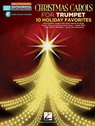 Książka Christmas Carols: Trumpet Easy Instrumental Play-Along Book with Online Audio Tracks Hal Leonard Publishing Corporation