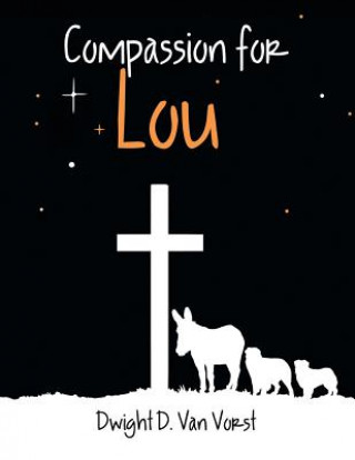 Buch Compassion for Lou Dwight D. Van Vorst