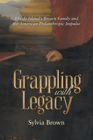 Kniha Grappling with Legacy Sylvia Brown