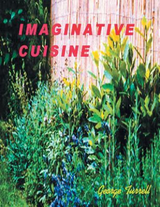 Kniha Imaginative Cuisine George Turrell