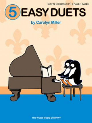 Книга 5 Easy Duets: Early to Mid-Elementary Level Carolyn Miller