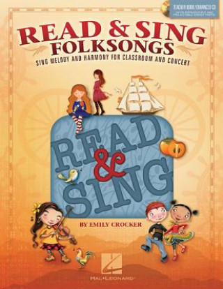 Knjiga Read & Sing Folksongs: Sing Melody and Harmony for Classroom and Concert Emily Crocker