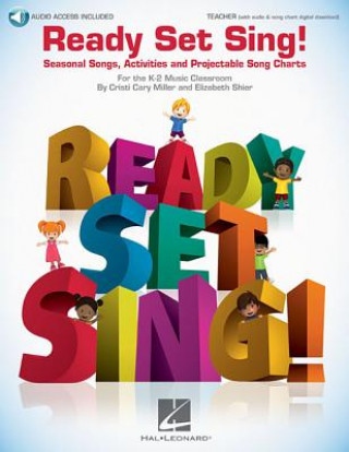 Kniha Ready Set Sing!: Seasonal Songs, Activities and Projectable Song Charts Cristi Cary Miller