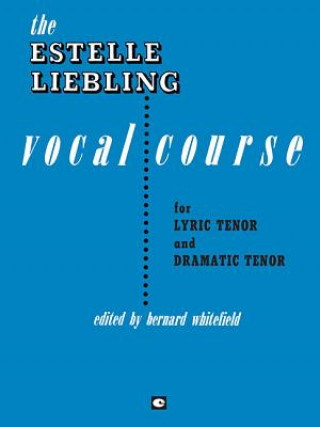 Kniha The Estelle Liebling Vocal Course: Tenor Estelle Liebling