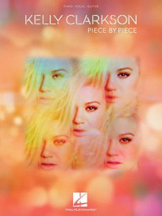 Kniha Kelly Clarkson - Piece by Piece Kelly Clarkson