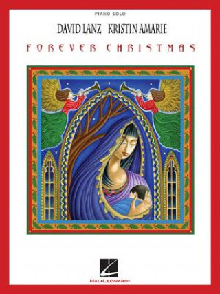 Carte David Lanz & Kristin Amarie - Forever Christmas: Piano Solo and Piano/Vocal David Lanz