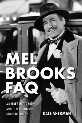 Könyv Mel Brooks FAQ Dale Sherman