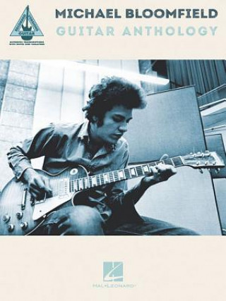 Book Michael Bloomfield Guitar Anthology Michael Bloomfield
