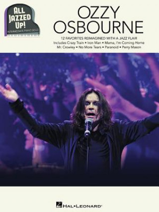 Könyv Ozzy Osbourne - All Jazzed Up! Ozzy Osbourne