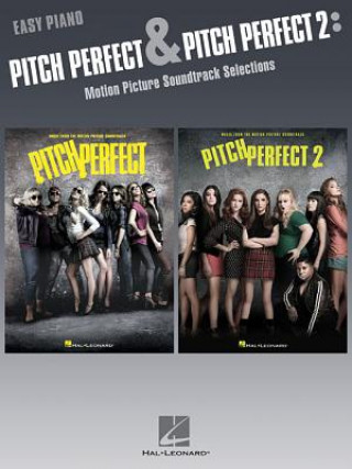 Carte Pitch Perfect and Pitch Perfect 2: Motion Picture Soundtrack Selections for Easy Piano Hal Leonard Corp