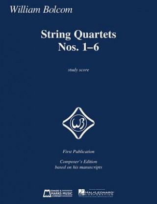 Knjiga String Quartets Nos. 1-6: Study Score William Bolcom