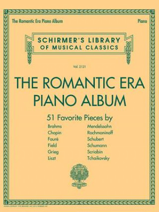 Könyv The Romantic Era Piano Album: Schirmer's Library of Musical Classics Volume 2121 Hal Leonard Corp