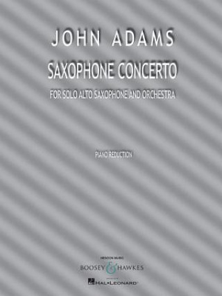 Könyv Saxophone Concerto: For Solo Alto Saxophone and Piano Reduction John Adams
