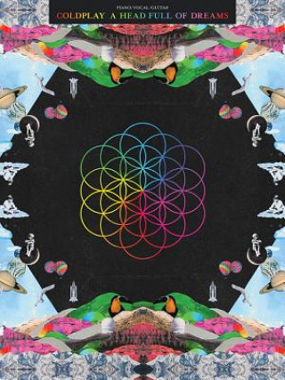 Kniha Coldplay - A Head Full of Dreams Coldplay