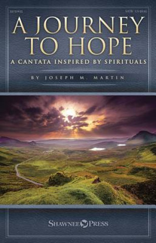 Carte A Journey to Hope: A Cantata Inspired by Spirituals 
