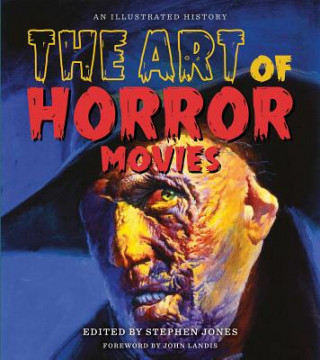 Kniha Art of Horror Movies Stephen Jones