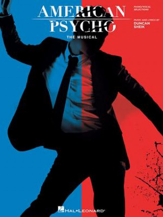 Kniha American Psycho: The Musical: Vocal Selections Duncan Sheik