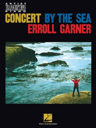 Kniha ERROLL GARNER - CONCERT BY THE Erroll Carner